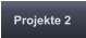 Projekte 2