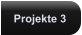 Projekte 3