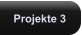 Projekte 3